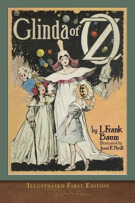 Glinda of Oz: Illustrated First Edition 1950435563 Book Cover