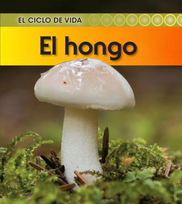 El Hongo [Spanish] 1432943731 Book Cover