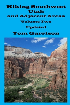 Hiking Southwest Utah and Adjacent Areas, Volum... B0851MHT55 Book Cover