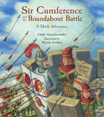 Sir Cumference and the Roundabout Battle 0606372709 Book Cover