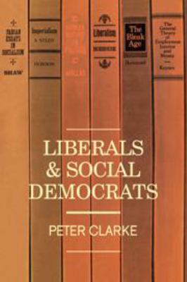 Liberals and Social Democrats 0521221714 Book Cover