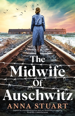 The Midwife of Auschwitz: Inspired by a heartbr... 1803142677 Book Cover