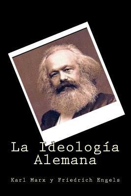 La Ideologia Alemana (Spanish Edition) [Spanish] 1537557785 Book Cover