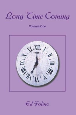Long Time Coming: Volume One 0595365175 Book Cover