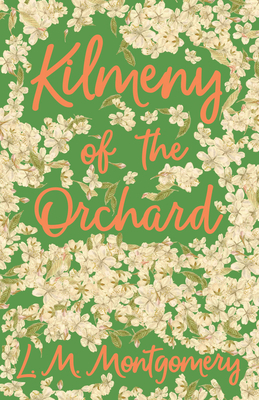 Kilmeny of the Orchard 1473316715 Book Cover