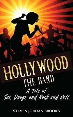 Hollywood The Band: A Tale of Sex, Drugs, and R... B0BYV4LWKM Book Cover