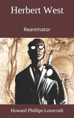 Herbert West: Reanimator 1656978199 Book Cover
