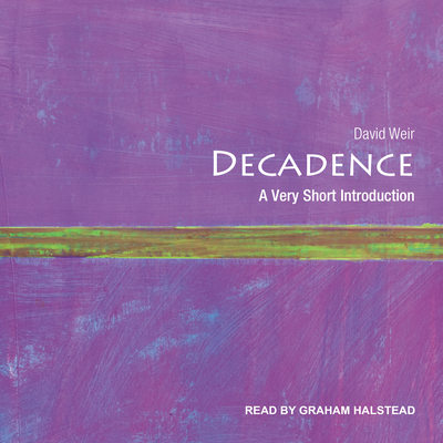 Decadence: A Very Short Introduction 163015069X Book Cover