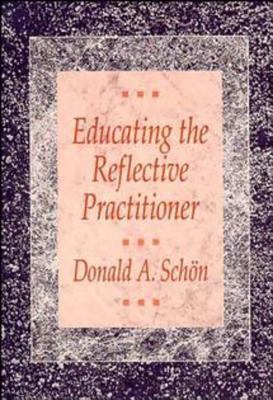 Educating the Reflective Practitioner: Toward a... 1555420257 Book Cover