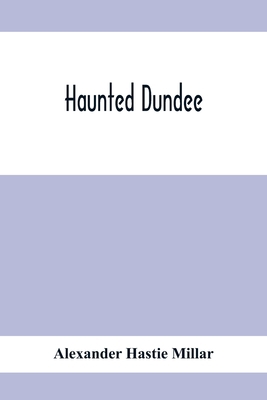 Haunted Dundee 9354412874 Book Cover