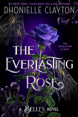 The Everlasting Rose-The Belles Series, Book 2 1484743350 Book Cover