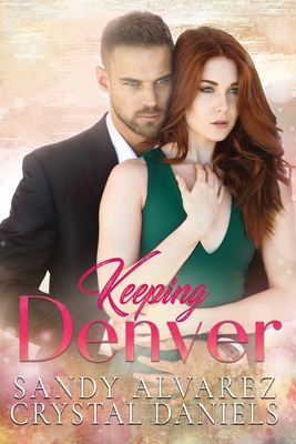 Keeping Denver 1736958704 Book Cover