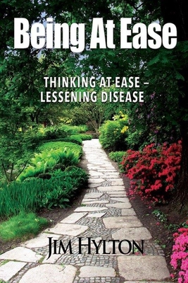 Being at Ease: Thinking with Ease - Lessening D... 1942587392 Book Cover