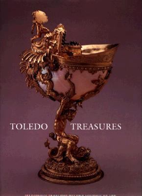 Toledo Treasures: Selections from The Toledo Mu... 155595118X Book Cover