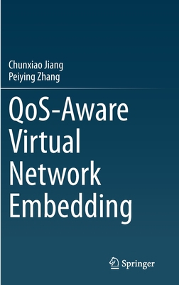 Qos-Aware Virtual Network Embedding 9811652201 Book Cover