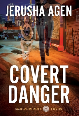 Covert Danger: A Christian K-9 Suspense 1956683194 Book Cover