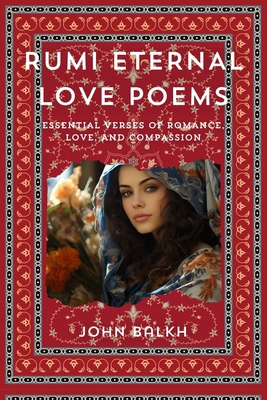 Rumi Eternal Love Poems: Essential Verses Of Ro... B0CYRBTLQK Book Cover