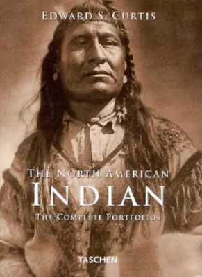 The North American Indians: The Complete Portfo... 382288183X Book Cover