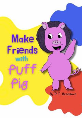 Hardcover Make Friends with Puff Pig Book
