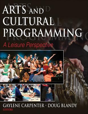 Arts and Cultural Programming: A Leisure Perspe... B001OQUN7E Book Cover