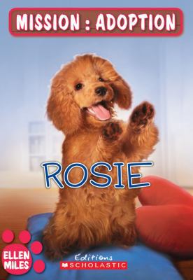 Mission : adoption : Rosie [French] 1443111023 Book Cover