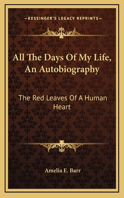 All the Days of My Life, an Autobiography: The ... 1164514784 Book Cover