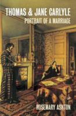 Thomas & Jane Carlyle: Portrait of a Marriage 0712666346 Book Cover