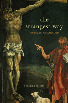 The Strangest Way: Walking the Christian Path 1943243832 Book Cover