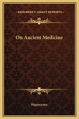 On Ancient Medicine 1169185029 Book Cover