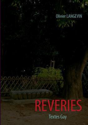 Rêveries: Textes Gay [French] 232203570X Book Cover