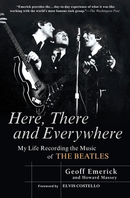 Here, There and Everywhere : My Life Recording the Music of the Beatles