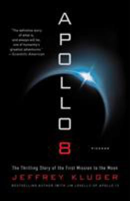 Apollo 8: The Thrilling Story of the First Miss... 1250182514 Book Cover