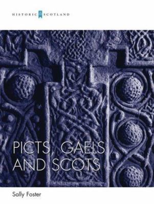 Picts, Gaels and Scots (Historic Scotland) 0713488743 Book Cover