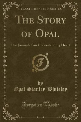 The Story of Opal: The Journal of an Understand... 1330995082 Book Cover