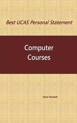 Best UCAS Personal Statement: COMPUTER COURSES:... 1541172558 Book Cover