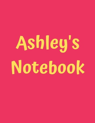 Ashley's Notebook: Pink Cover, College Ruled, 1... 1675133484 Book Cover