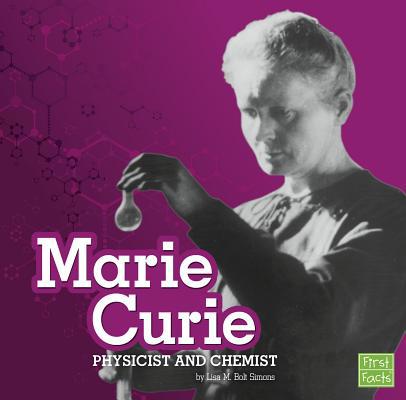 Marie Curie: Physicist and Chemist 1543506437 Book Cover