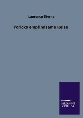 Yoricks Empfindsame Reise [German] 3846021865 Book Cover