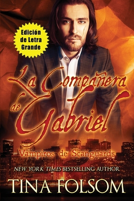 La Compañera de Gabriel (Edición de Letra Grande) [Spanish] [Large Print] 1959990500 Book Cover