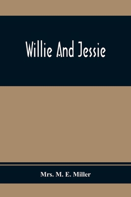 Willie And Jessie 9354410960 Book Cover
