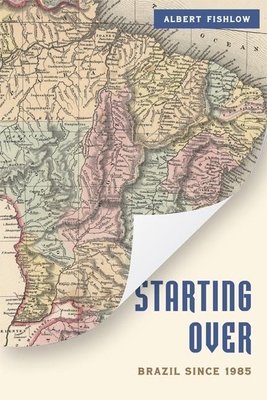 Starting Over: Brazil Since 1985 0815725418 Book Cover