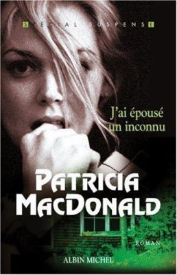 J'Ai Epouse Un Inconnu [French] 2226173447 Book Cover
