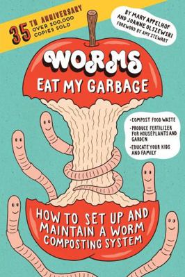 Worms Eat My Garbage, 35th Anniversary Edition:... 1612129471 Book Cover