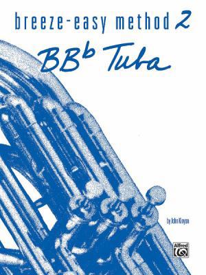 Breeze-Easy Method for BB-flat Tuba, Bk 2 (Bree... 0769225624 Book Cover