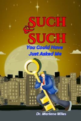 Such & Such: You Could Have Just Asked Me 1965772439 Book Cover