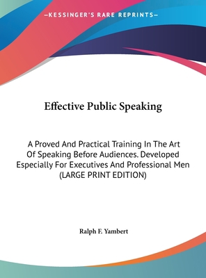 Effective Public Speaking: A Proved and Practic... [Large Print] 1169959504 Book Cover