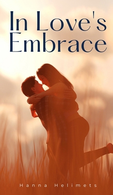 In Love's Embrace 9916395551 Book Cover