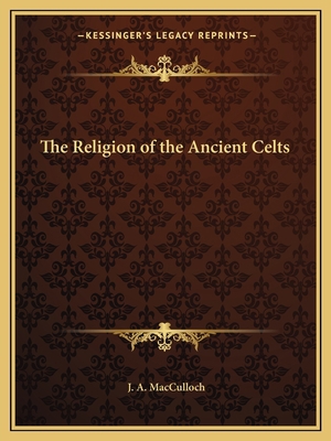 The Religion of the Ancient Celts 1162597402 Book Cover