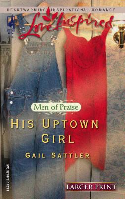 His Uptown Girl [Large Print] 037381223X Book Cover