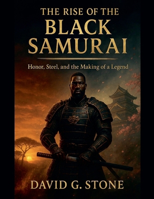 The Rise Of The Black Samurai B0FTQW5XJY Book Cover